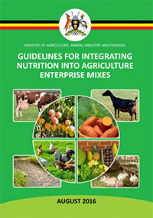 Guidelines for Integrating Nutrition into Agriculture Enterprise Mixes in Uganda